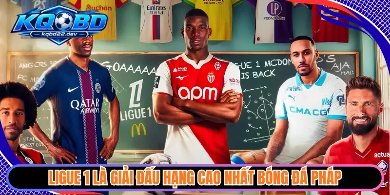 Ligue 1 là giải đấu hạng cao nhất bóng đá Pháp 